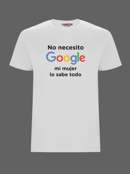 Camiseta No necesito google mi mujer lo sabe todo